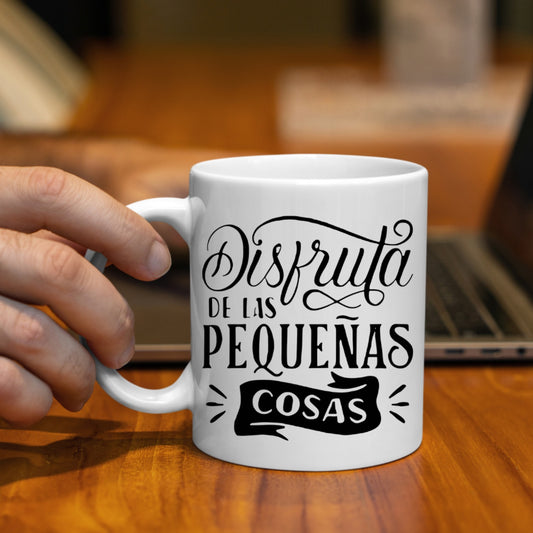 DISFRUTA DE LAS PEQUEñAS COSAS